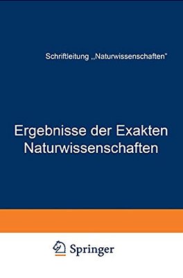 Ergebnisse Der Exakten Naturwissenschaften: Zehnter Band-..