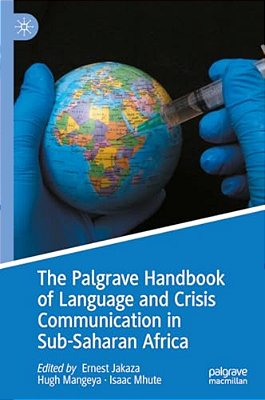 The Palgrave Handbook Of Language And Crisis Communication In Sub-Saharan Africa-..