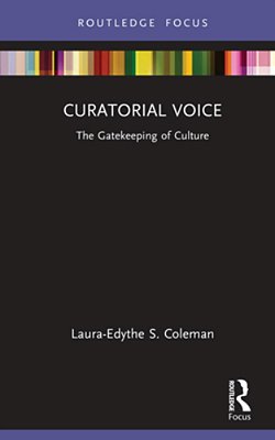 Curatorial Voice: The Gatekeeping Of Culture-..