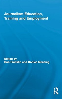 Journalism Education, Training And Employment-..
