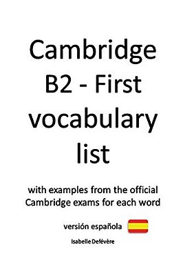 Cambridge B2 - First Vocabulary List (Versión Española)-..