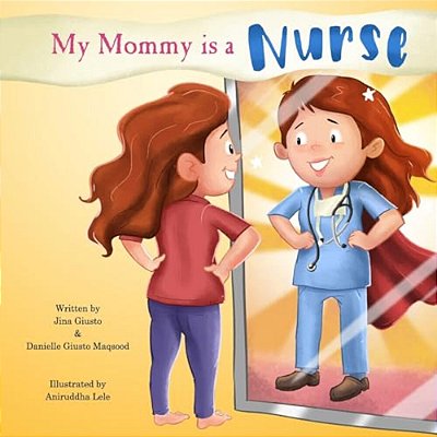 My Mommy Is A Nurse-..