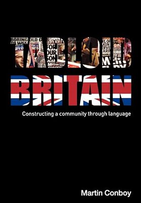 Tabloid Britain: Constructing A Community Through Language-..