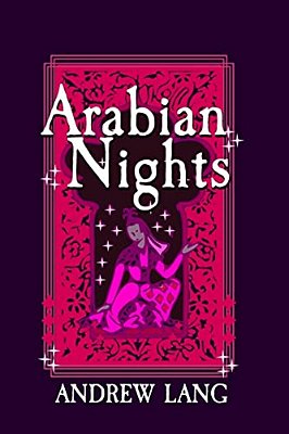 Arabian Nights: Original And Unabridged-..
