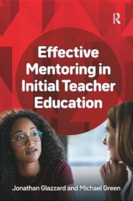 Effective Mentoring In Initial Teacher Education-..