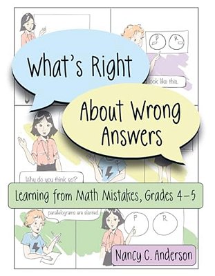 What's Right About Wrong Answers: Learning From Math Mistakes, Grades 4-5-..