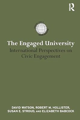 The Engaged University: International Perspectives On Civic Engagement-..