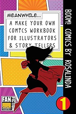 Boom! Comics By Rosalinda: A What Happens Next Comic Book For Budding Illustrators And Story Tellers-..