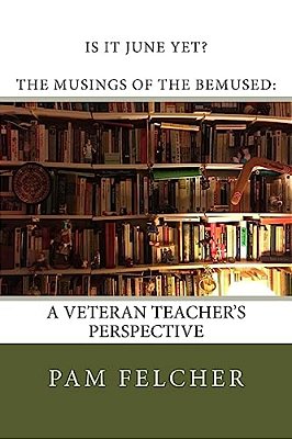 Is It June Yet?: The Musings Of The Bemused-..