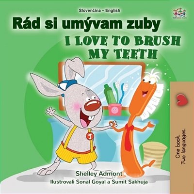 I Love To Brush My Teeth (Slovak English Bilingual Book For Kids)-..