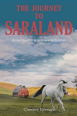 The Journey To Saraland: Mystical Happenings As The Universe Ate Blueberries-..