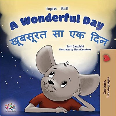 A Wonderful Day (English Hindi Bilingual Children's Book)-..