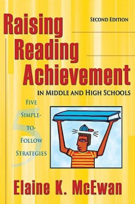 Raising Reading Achievement In Middle And High Schools: Five Simple-To-follow Strategies-..