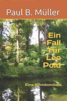 Ein Fall Für Leo Pold: Eine Krimikomödie-..