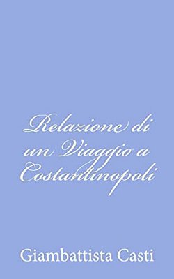 Relazione Di Un Viaggio A Costantinopoli-..