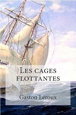 Les Cages Flottantes-..