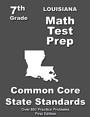 Louisiana 7Th Grade Math Test Prep: Common Core Learning Standards-..
