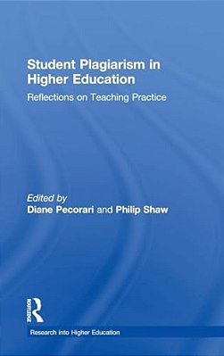 Student Plagiarism In Higher Education: Reflections On Teaching Practice-..