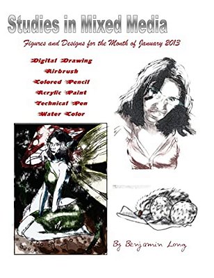Figures And Designs For The Month Of January 2013: Studies In Mixed Media-..