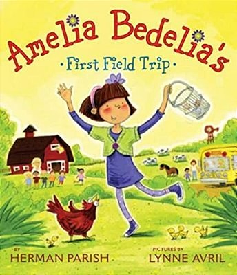 Amelia Bedelia's First Field Trip-..