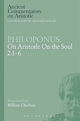 Philoponus: On Aristotle On The Soul 2.1-6-..