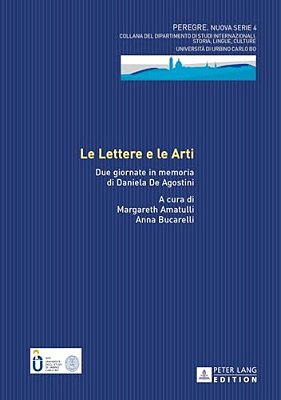 Le Lettere E Le Arti: Due Giornate In Memoria Di Daniela De Agostini-..