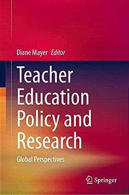 Teacher Education Policy And Research: Global Perspectives-..