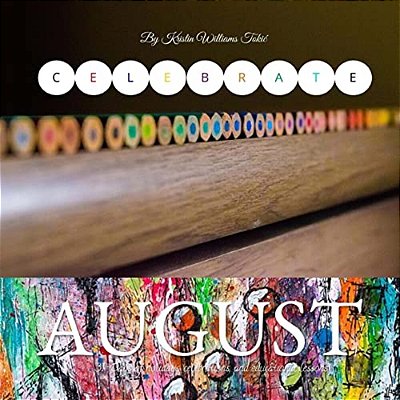 Celebrate August: 31-Days Of Holidays, Celebrations, And Educational Lessons!-..