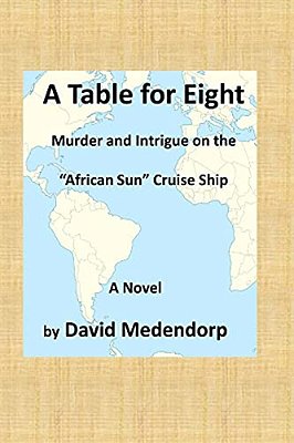 A Table For Eight: Murder And Intrigue On The African Sun Cruise Ship-..