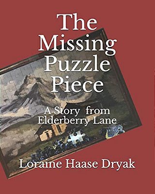 The Missing Puzzle Piece: A Story From Elderberry Lane-..