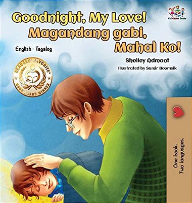 Goodnight, My Love! (English Tagalog Children's Book): Bilingual Tagalog Book For Kids-..