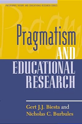 Pragmatism And Educational Research-..