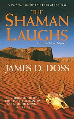 The Shaman Laughs: A Charlie Moon Mystery-..