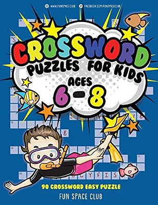 Crossword Puzzles For Kids Ages 6 - 8: 90 Crossword Easy Puzzle Books-..