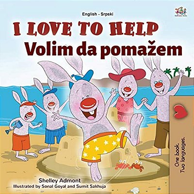 I Love To Help (English Serbian Bilingual Book For Kids - Latin Alphabet)-..