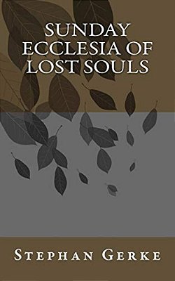Sunday Ecclesia Of Lost Souls-..