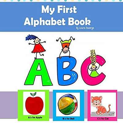 My First Alphabet Book: Learn The Alphabet-..