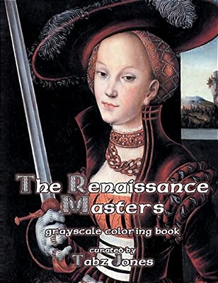 The Renaissance Masters Grayscale Coloring Book-..