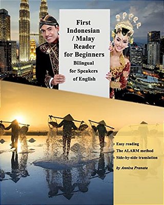 First Indonesian/Malay Reader For Beginners: Bilingual For Speakers Of English-..