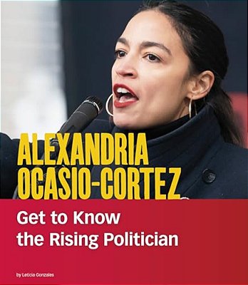 Alexandria Ocasio-Cortez: Get To Know The Rising Politician-..