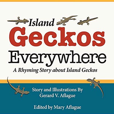 Island Geckos Everywhere: A Rhyming Story About Island Geckos-..