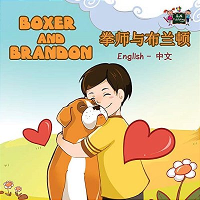 Boxer And Brandon: English Chinese Bilingual Edition-..