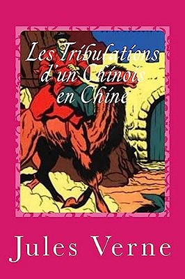 Les Tribulations D'Un Chinois En Chine-..
