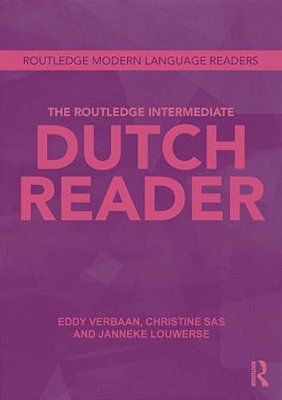 The Routledge Intermediate Dutch Reader-..