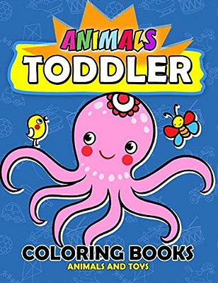 Animal Toddles Coloring Book: Animal And Toy Jumbo Size For Kids Easy To Color!-..