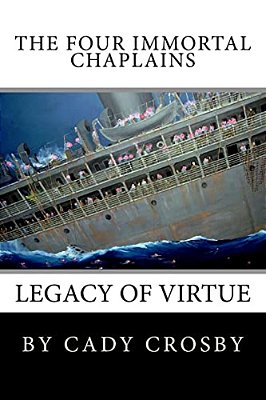 The Four Immortal Chaplains: Legacy Of Virtue-..