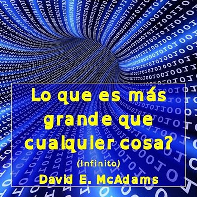 Lo Que ES Mas Grande Que Cualquier Cosa?: Infinito (Edicion De Los Dislexicos)-..