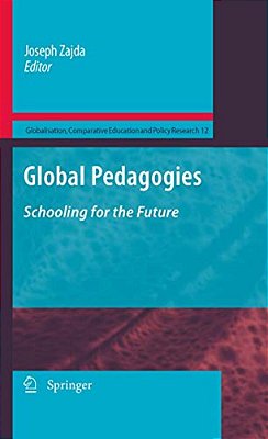 Global Pedagogies: Schooling For The Future-..