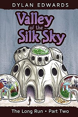 Valley Of The Silk Sky: The Long Run Part Two-..