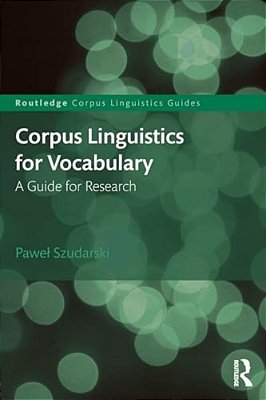 Corpus Linguistics For Vocabulary: A Guide For Research-..
